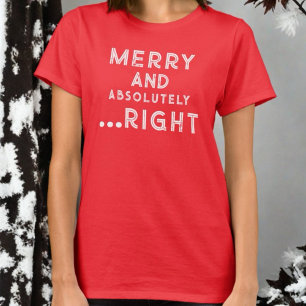 Fröhliches und absolut richtiges rotes Weihnachtsm T-Shirt