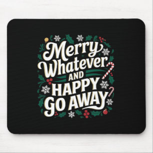 Fröhliches, was auch immer und Glück gehen weg Wei Mousepad