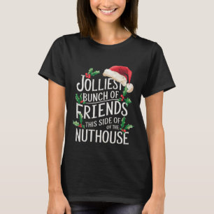 Fröhlichste Gruppe von Freunden Xmas Sarkastisch  T-Shirt