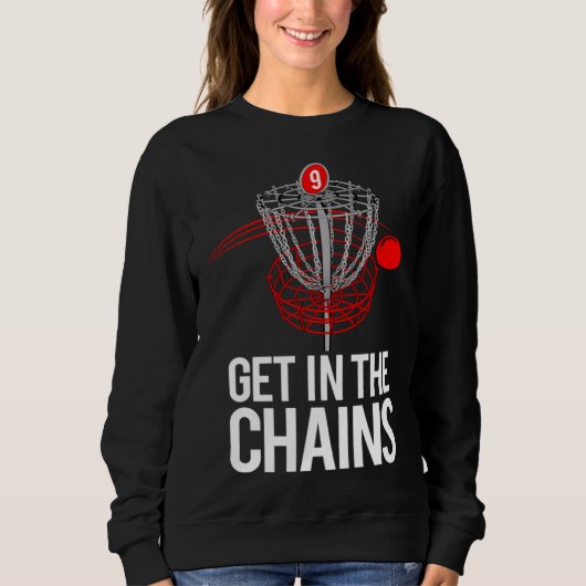Frolf Frisbee Golf GET IN THE CHAINS Sweatshirt (Vorderseite)