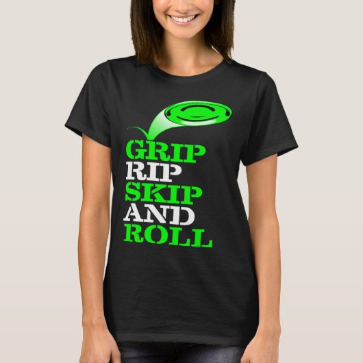 Frolf   Frisbee Golf   Grip Rip Skip and Roll T-Shirt (Vorderseite)