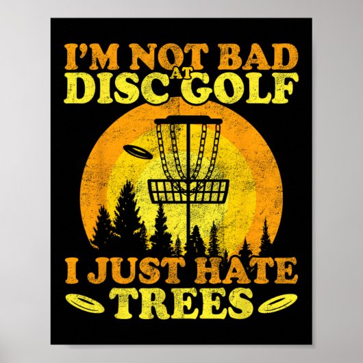 Frolf-Spieler Ich hasse einfach Bäume Frisbee Disc Poster (Vorne)