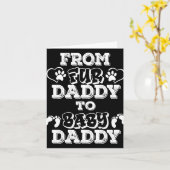 From Fur Daddy To Baby Daddy New Dad Pregnancy Ann Karte (Gelbe Blume)