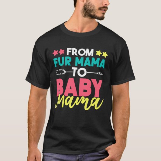 From Fur Mama To Baby Mama T-Shirt (Vorderseite)