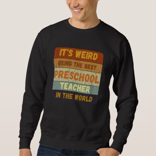 From Student To Best Preschool Teacher World Vinta Sweatshirt (Vorderseite)