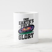 From The Earth Field To Galactic Glory  Jumbo-Tasse (Vorderseite)