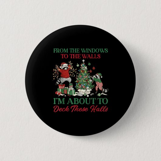 From The Windows To Deck These Halls Raccoon Xmas Button (Vorderseite)