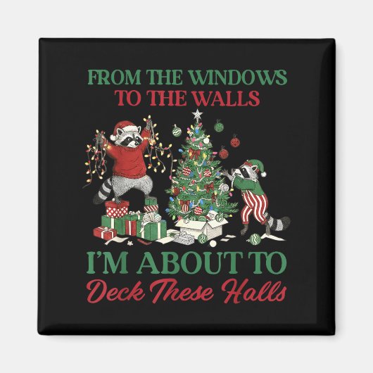 From The Windows To Deck These Halls Raccoon Xmas Magnet (Vorne)