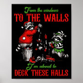 From The Windows To The Wall Im About To Deck Thes Poster (Vorne)