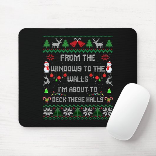 From The Windows To The Walls Deck These Halls Fun Mousepad (Mit Mouse)