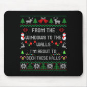 From The Windows To The Walls Deck These Halls Fun Mousepad (Vorne)