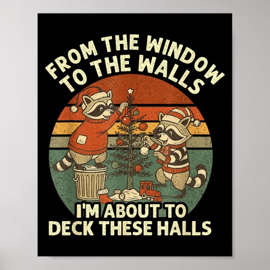 From The Windows To The Walls Funny Retro Raccoon  Poster (Vorne)