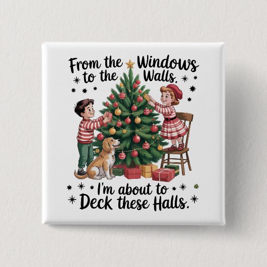 From The Windows To The Walls I'm About To Deck  Button (Vorderseite)