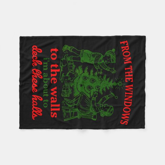 From The Windows To The Walls I'm About To Deck Th Fleecedecke (Vorderseite (Horizontal))