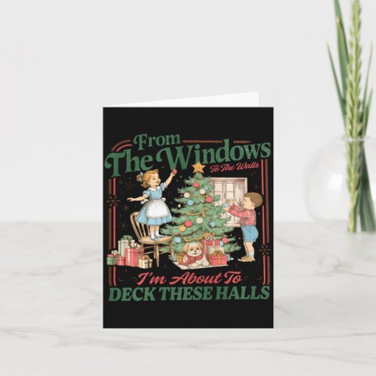 From The Windows To The Walls I'm About To Deck Th Karte (Vorderseite)