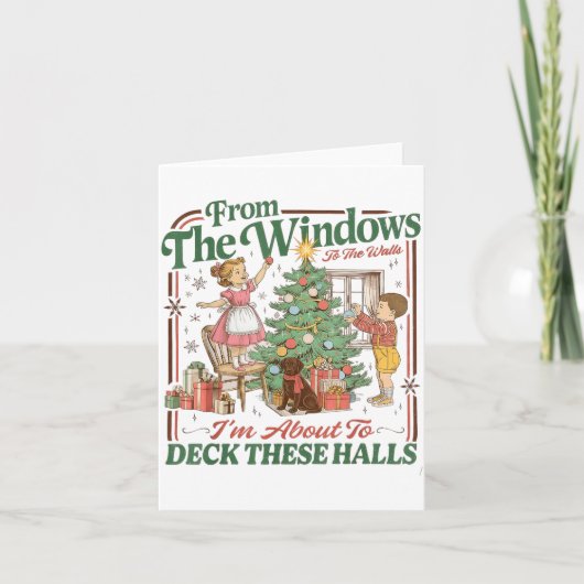 From The Windows To The Walls I'm About To Deck Th Karte (Vorderseite)