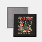 From The Windows To The Walls I'm About To Deck Th Magnet (Vorderseite/Rückseite)