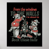 From The Windows To The Walls I'm About To Deck Th Poster (Vorne)