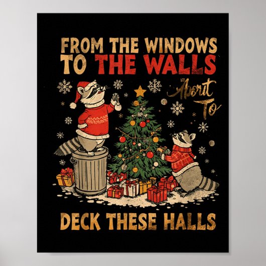 From The Windows To The Walls I'm About To Deck Th Poster (Vorne)