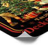 From The Windows To The Walls I'm About To Deck Th Poster (Ecke)