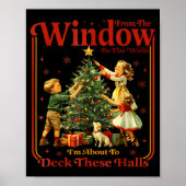 From The Windows To The Walls I'm About To Deck Th Poster (Vorne)