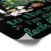 From The Windows To The Walls I'm About To Deck Th Poster (Ecke)