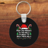 From The Windows To The Walls I'm About To Deck Th Schlüsselanhänger (Vorderseite)