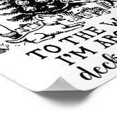 From The Windows To The Walls Im About To Deck The Poster (Ecke)