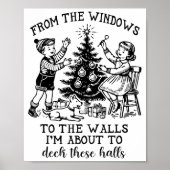 From The Windows To The Walls Im About To Deck The Poster (Vorne)