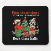 From The Windows To The Walls I'm About To Raccoon Mousepad (Vorne)
