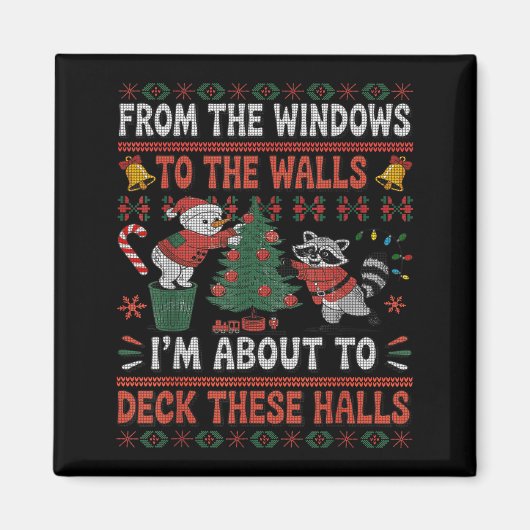 From The Windows To The Walls Raccoon Christmas Ug Magnet (Vorne)