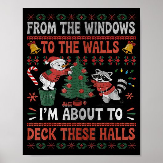 From The Windows To The Walls Raccoon Christmas Ug Poster (Vorne)