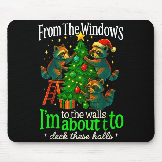 From The Windows To The Walls Raccoon Funny Christ Mousepad (Vorne)