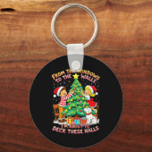 From The Windows To Walls Deck These Halls Christm Schlüsselanhänger (Vorderseite)