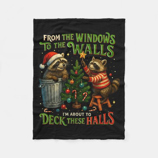 From The Windows To Walls Deck These Halls Raccoon Fleecedecke (Vorderseite)