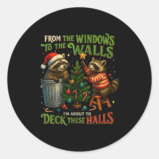 From The Windows To Walls Deck These Halls Raccoon Runder Aufkleber (Vorderseite)