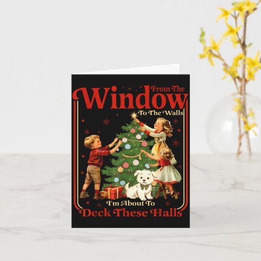 From The Windows To Walls I'm About Deck These Hal Karte (Gelbe Blume)