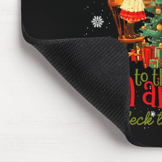 From The Windows To Walls I'm About Deck These Hal Mousepad (Ecke)