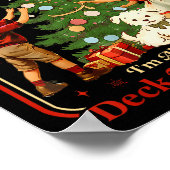 From The Windows To Walls I'm About Deck These Hal Poster (Ecke)