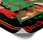 From The Windows To Walls I'm About Deck These Hal Poster (Ecke)