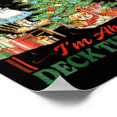 From The Windows To Walls Im About Deck These Hall Poster (Ecke)