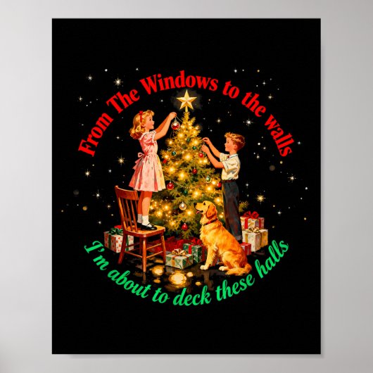 From Windows To The Walls Deck These Halls Holiday Poster (Vorne)