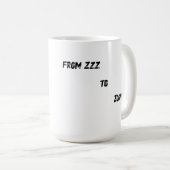 From Zzz to Zoom" T-Shirt - Coffee Mug Face Kaffeetasse (VorderseiteRechts)