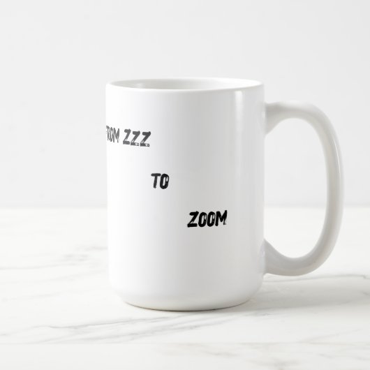 From Zzz to Zoom" T-Shirt - Coffee Mug Face Kaffeetasse (Rechts)
