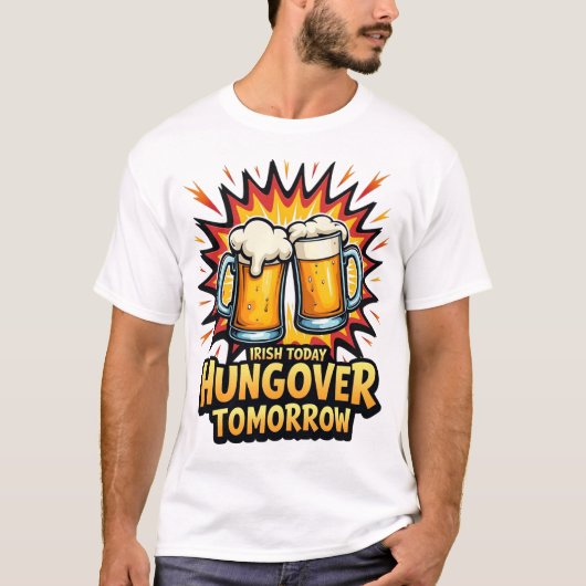 Front / back print Irish Today Hungover Tomorrow T-Shirt (Vorderseite)