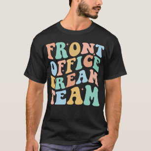 Front Office Dream Team School Secretary Squad Cur T-Shirt