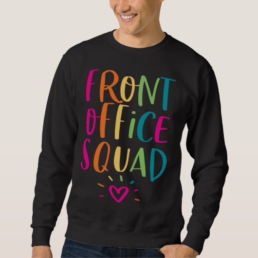 Front Office Squad Administrative Admin Assistant Sweatshirt (Vorderseite)