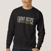 Front Office Squad School Secretary Staff Admin Da Sweatshirt (Vorderseite)
