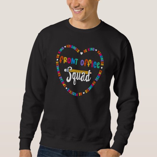 Front Office Squad Team ist ein freundliches Schul Sweatshirt (Vorderseite)
