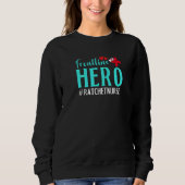 Frontline Hero Ratchet Nurse Worker Frontline Esse Sweatshirt (Vorderseite)